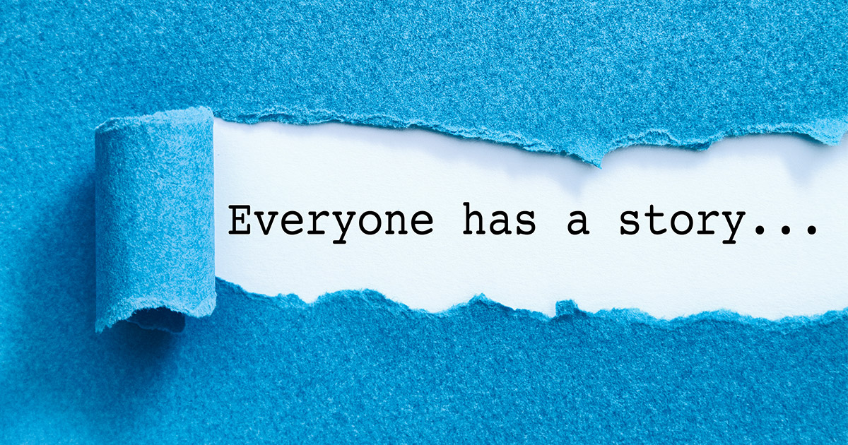 Everyone has a story...